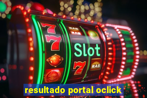 resultado portal oclick